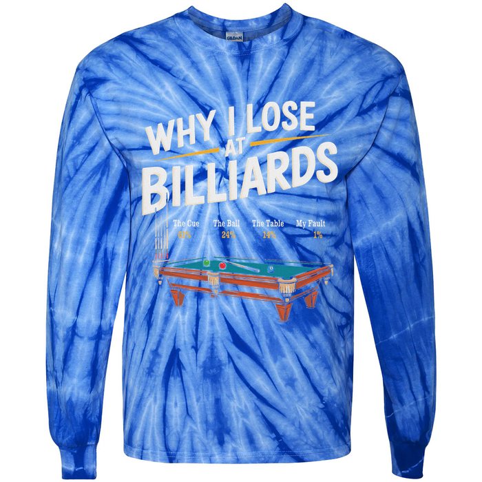 Why I Lose At Billiards Pool Player Billiard Snooker Tie-Dye Long Sleeve Shirt