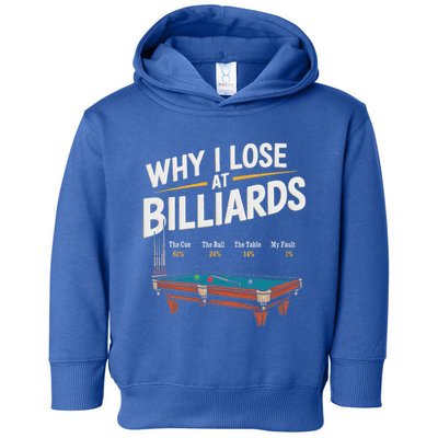 Why I Lose At Billiards Pool Player Billiard Snooker Toddler Hoodie