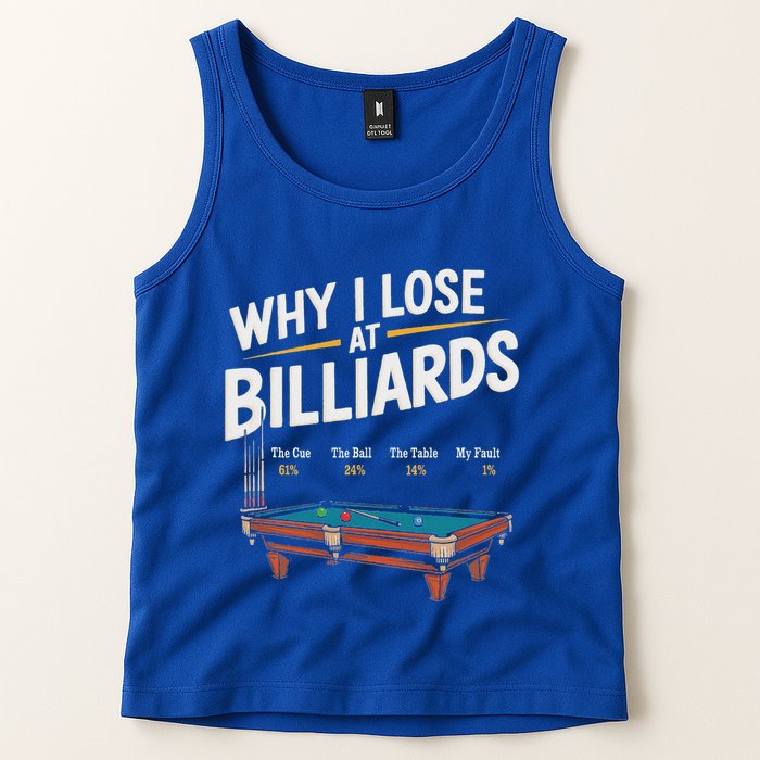 Why I Lose At Billiards Pool Player Billiard Snooker Tank Top