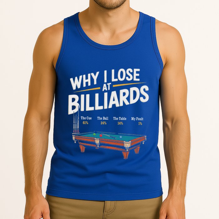 Why I Lose At Billiards Pool Player Billiard Snooker Tank Top