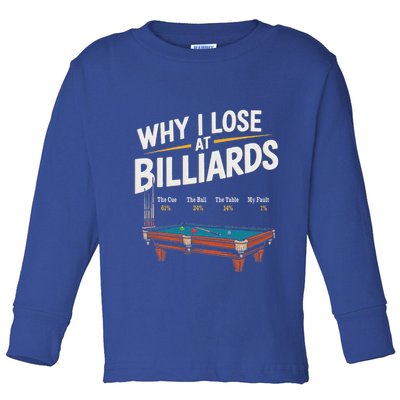 Why I Lose At Billiards Pool Player Billiard Snooker Toddler Long Sleeve Shirt