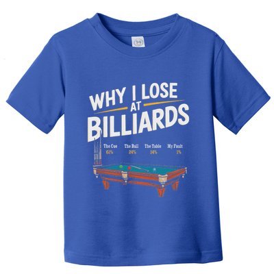 Why I Lose At Billiards Pool Player Billiard Snooker Toddler T-Shirt