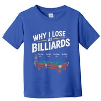 Why I Lose At Billiards Pool Player Billiard Snooker Toddler T-Shirt