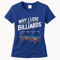 Why I Lose At Billiards Pool Player Billiard Snooker Womens T-Shirt