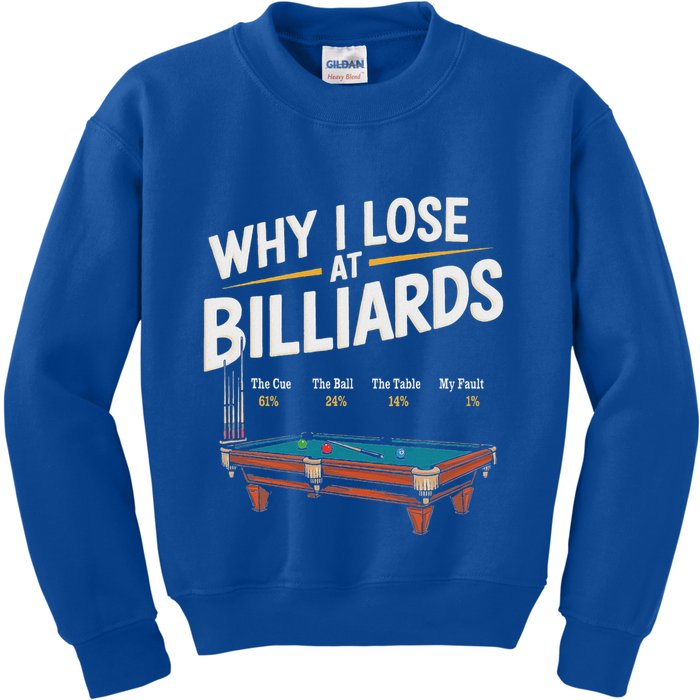 Why I Lose At Billiards Pool Player Billiard Snooker Kids Sweatshirt