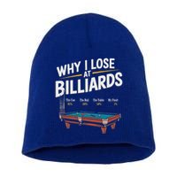 Why I Lose At Billiards Pool Player Billiard Snooker Short Acrylic Beanie