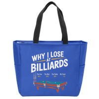 Why I Lose At Billiards Pool Player Billiard Snooker Zip Tote Bag