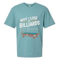 Why I Lose At Billiards Pool Player Billiard Snooker Sueded Cloud Jersey T-Shirt