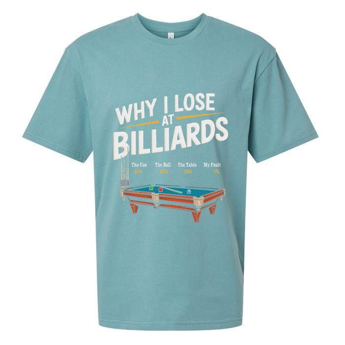 Why I Lose At Billiards Pool Player Billiard Snooker Sueded Cloud Jersey T-Shirt