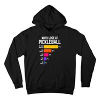 Why I Lose At Pickleball Humor Funny Pickleballers Hoodie