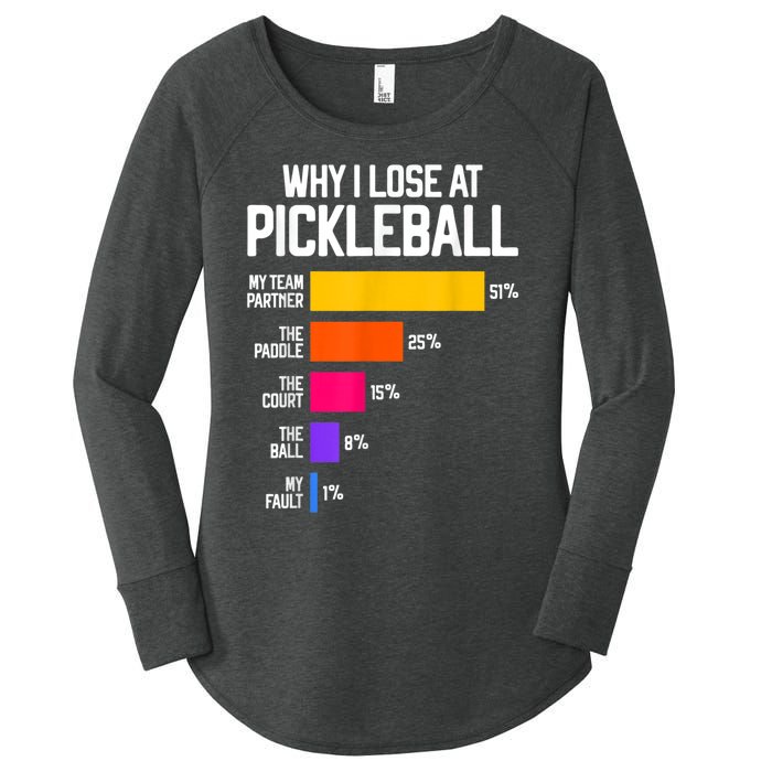 Why I Lose At Pickleball Humor Funny Pickleballers Women's Perfect Tri Tunic Long Sleeve Shirt