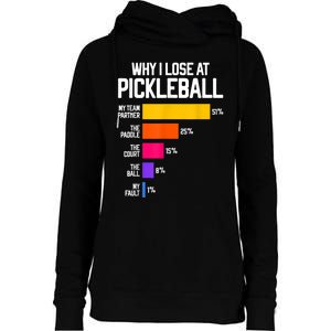 Why I Lose At Pickleball Humor Funny Pickleballers Womens Funnel Neck Pullover Hood