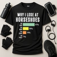Why I Lose At Horseshoes, Funny Horseshoe Pitching Performance Shirt