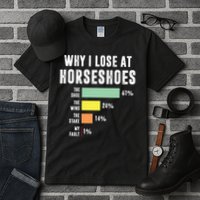 Why I Lose At Horseshoes, Funny Horseshoe Pitching Tall T-Shirt