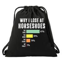 Why I Lose At Horseshoes, Funny Horseshoe Pitching Drawstring Bag