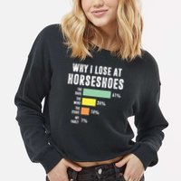 Why I Lose At Horseshoes, Funny Horseshoe Pitching Cropped Pullover Crew