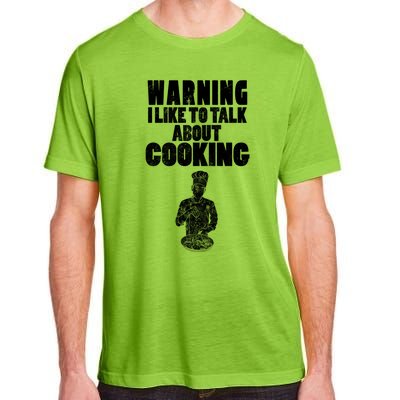 Warning I Like To Talk About Cooking Chef Gift Adult ChromaSoft Performance T-Shirt