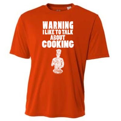 Warning I Like To Talk About Cooking Chef Gift Cooling Performance Crew T-Shirt