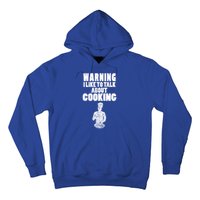 Warning I Like To Talk About Cooking Chef Gift Hoodie