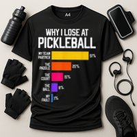 Why I Lose At Pickleball Humor Funny Pickleballers Cooling Performance Crew T-Shirt