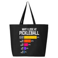 Why I Lose At Pickleball Humor Funny Pickleballers 25L Jumbo Tote