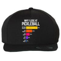 Why I Lose At Pickleball Humor Funny Pickleballers Wool Snapback Cap