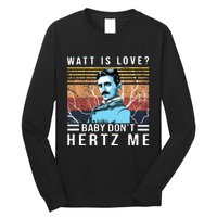 Watt Is Love Baby Don't Hertz Me Nikola Tesla Vintage Long Sleeve Shirt