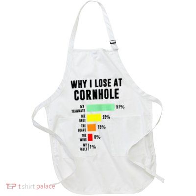 Why I Lose At Cornhole My Teammate 51 The Bags 25 Apron