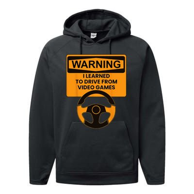 Warning I Learned To Drive From Video Games Sring Wheel Performance Fleece Hoodie