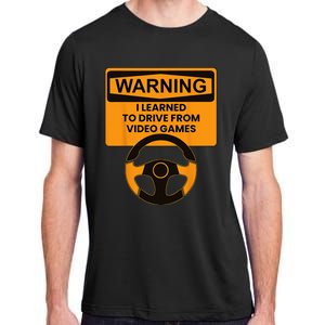 Warning I Learned To Drive From Video Games Sring Wheel Adult ChromaSoft Performance T-Shirt