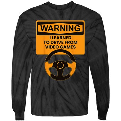 Warning I Learned To Drive From Video Games Sring Wheel Tie-Dye Long Sleeve Shirt