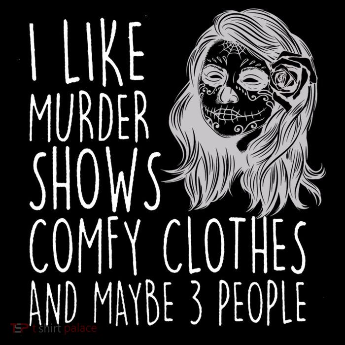 Wo I Like Murder Shows Comfy Clothes And Maybe 3 People Gift 7-Panel Snapback Hat