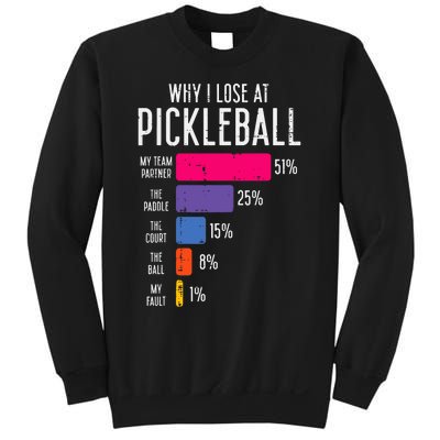 Why I Lose At Pickleball Funny Pickle Ball Sweatshirt