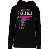 Why I Lose At Pickleball Funny Pickle Ball Womens Funnel Neck Pullover Hood