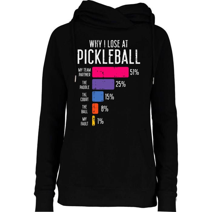 Why I Lose At Pickleball Funny Pickle Ball Womens Funnel Neck Pullover Hood