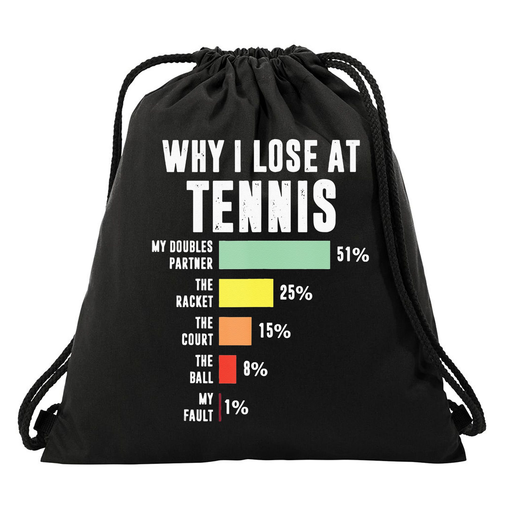 Why I Lose At Tennis Funny Tennis Player Drawstring Bag