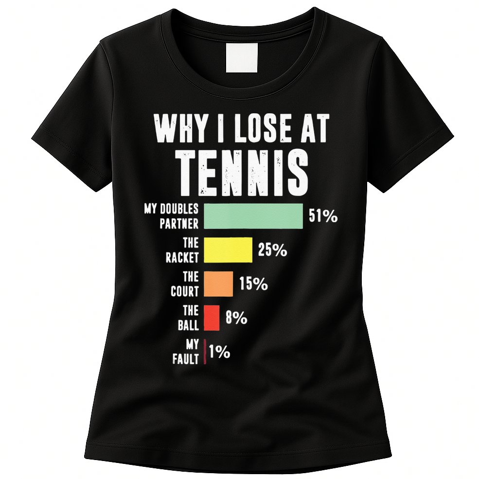 Why I Lose At Tennis Funny Tennis Player Womens T-Shirt