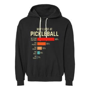 Why I Lose At Pickleball Player Funny Pickleballers Garment-Dyed Fleece Hoodie