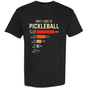 Why I Lose At Pickleball Player Funny Pickleballers Garment-Dyed Heavyweight T-Shirt