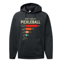 Why I Lose At Pickleball Player Funny Pickleballers Performance Fleece Hoodie