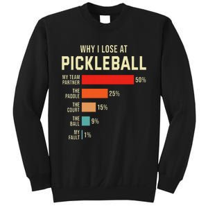 Why I Lose At Pickleball Player Funny Pickleballers Sweatshirt