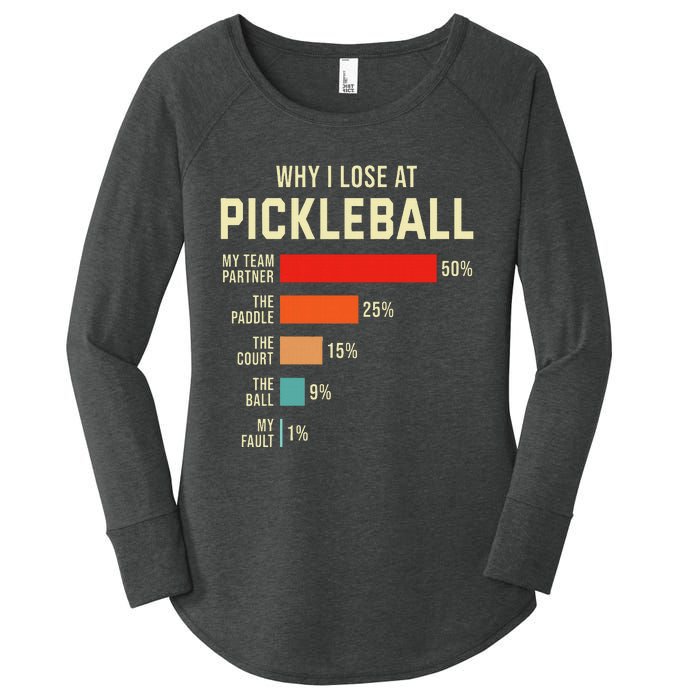 Why I Lose At Pickleball Player Funny Pickleballers Women's Perfect Tri Tunic Long Sleeve Shirt