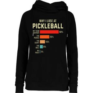 Why I Lose At Pickleball Player Funny Pickleballers Womens Funnel Neck Pullover Hood