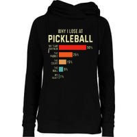 Why I Lose At Pickleball Player Funny Pickleballers Womens Funnel Neck Pullover Hood