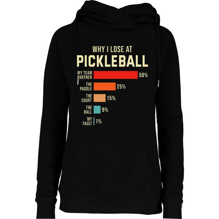 Why I Lose At Pickleball Player Funny Pickleballers Womens Funnel Neck Pullover Hood