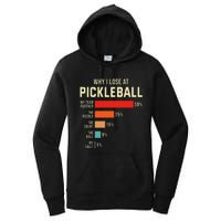 Why I Lose At Pickleball Player Funny Pickleballers Women's Pullover Hoodie