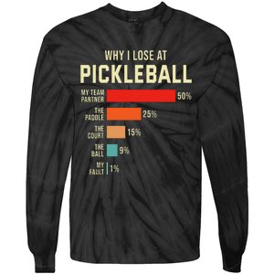 Why I Lose At Pickleball Player Funny Pickleballers Tie-Dye Long Sleeve Shirt