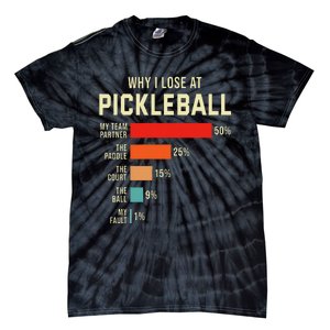 Why I Lose At Pickleball Player Funny Pickleballers Tie-Dye T-Shirt