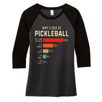 Why I Lose At Pickleball Player Funny Pickleballers Women's Tri-Blend 3/4-Sleeve Raglan Shirt