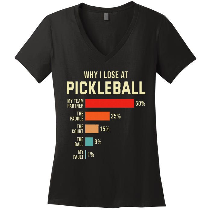 Why I Lose At Pickleball Player Funny Pickleballers Women's V-Neck T-Shirt